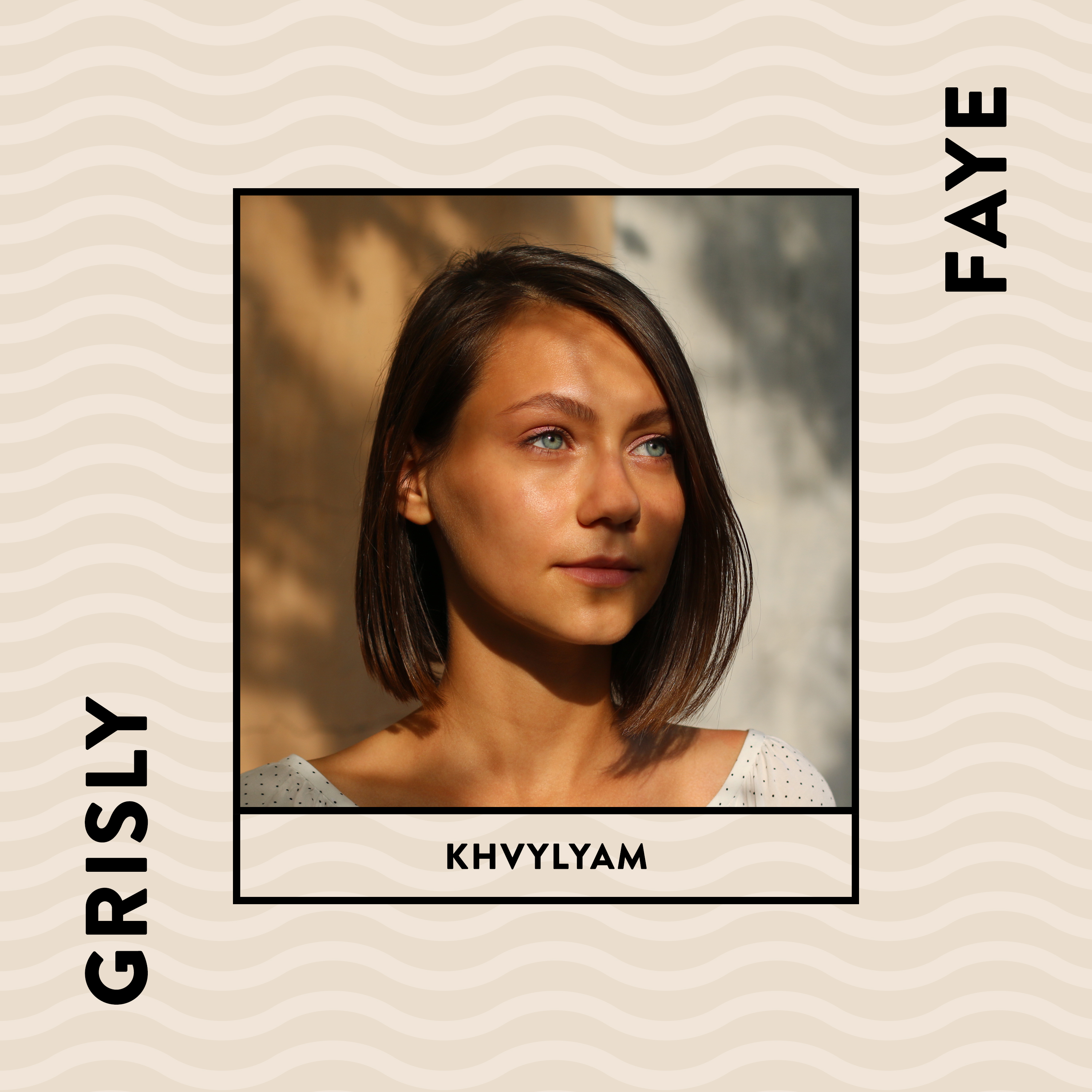 grisly-faye-khvylyam-2